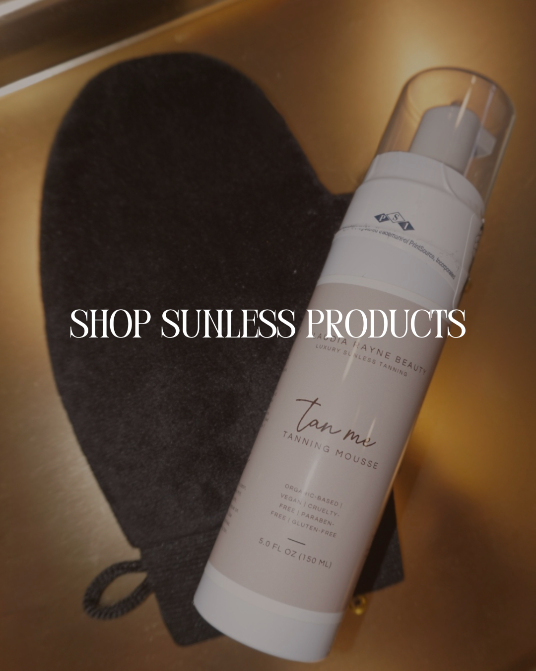 SUNLESS TANNING PRODUCTS