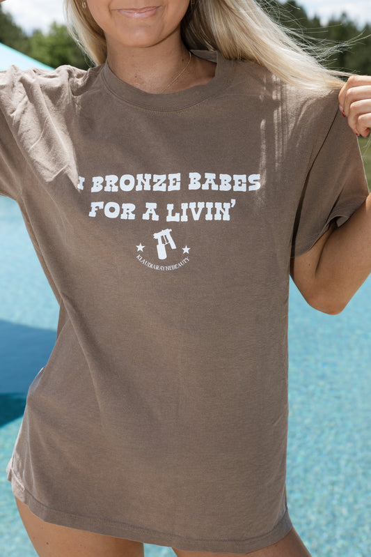 I Bronze Babes For a Livin’ Tee Shirt | KRB Merch